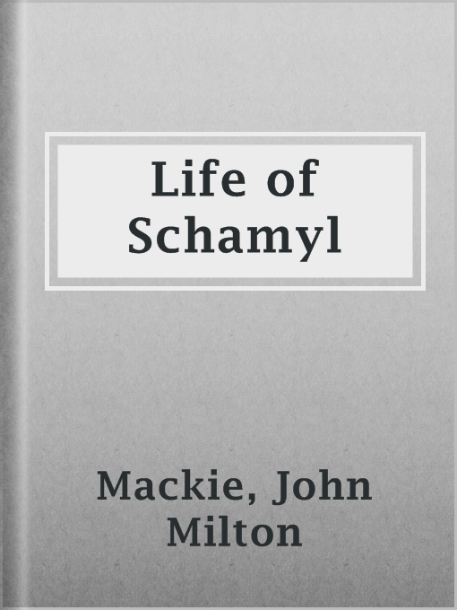 Imagen de portada para Life of Schamyl